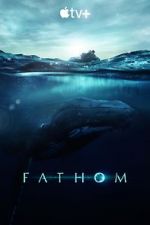 Watch Fathom Zmovie