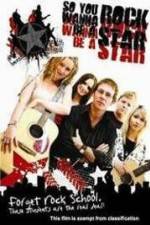 Watch So You Wanna Be A Rock Star Zmovie