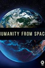 Watch Humanity from Space Zmovie