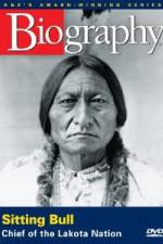 Watch A&E Biography - Sitting Bull: Chief of the Lakota Nation Zmovie