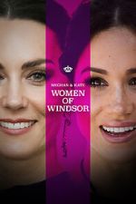 Watch Meghan & Kate: Women of Windsor Zmovie