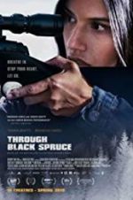 Watch Through Black Spruce Zmovie