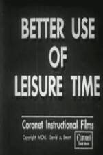 Watch Better Use of Leisure Time Zmovie