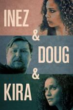 Watch Inez & Doug & Kira Zmovie