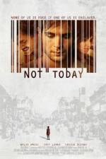 Watch Not Today Zmovie