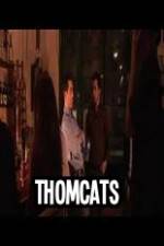 Watch Thomcats Zmovie