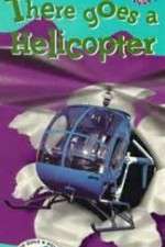 Watch There Goes a Helicopter Zmovie