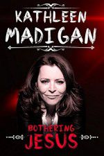 Watch Kathleen Madigan: Bothering Jesus Zmovie