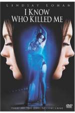 Watch I Know Who Killed Me Zmovie