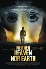 Watch Neither Heaven Nor Earth Zmovie