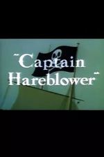 Watch Captain Hareblower (Short 1954) Zmovie