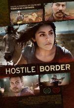 Watch Hostile Border Zmovie