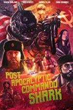 Watch Post Apocalyptic Commando Shark Zmovie