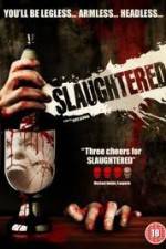 Watch Slaughtered Zmovie