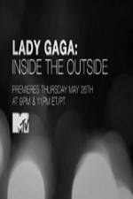 Watch Lady Gaga Inside the Outside Zmovie