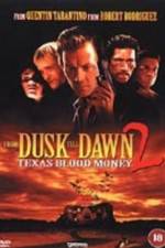 Watch From Dusk Till Dawn 2: Texas Blood Money Zmovie