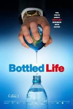 Watch Bottled Life: Nestle's Business with Water Zmovie
