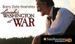 Watch Lincoln\'s Washington at War Zmovie