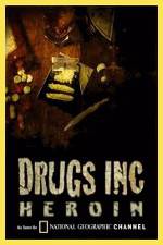 Watch National Geographic: Drugs Inc - Heroin Zmovie