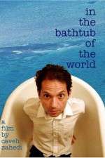 Watch In the Bathtub of the World Zmovie