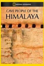 Watch Cave People of the Himalaya Zmovie