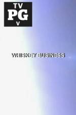 Watch Whiskey Business Zmovie