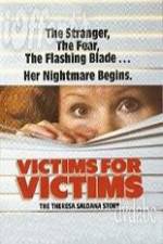 Watch Victims for Victims The Theresa Saldana Story Zmovie