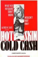 Watch Hot Skin Cold Cash Zmovie