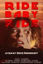 Watch Ride Baby Ride (Short 2023) Zmovie