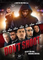 Watch Don\'t Shoot Zmovie