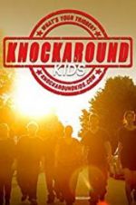 Watch Knockaround Kids Zmovie