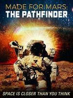 Watch Made for Mars: The Pathfinder Zmovie