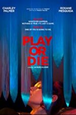 Watch Play or Die Zmovie