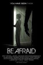 Watch Be Afraid Zmovie