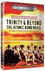 Watch Trinity and Beyond: The Atomic Bomb Movie Zmovie