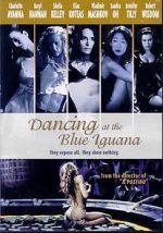Watch Dancing at the Blue Iguana Zmovie