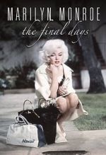 Watch Marilyn Monroe: The Final Days Zmovie