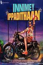 Watch Innimey Ippadithaan Zmovie