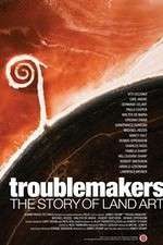 Watch Troublemakers: The Story of Land Art Zmovie