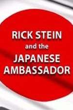 Watch Rick Stein and the Japanese Ambassador Zmovie