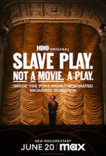 Watch Slave Play. Not a Movie. A Play. Zmovie