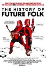 Watch The History of Future Folk Zmovie