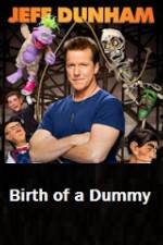 Watch Jeff Dunham Birth of a Dummy Zmovie
