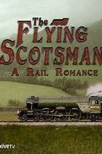 Watch The Flying Scotsman: A Rail Romance Zmovie