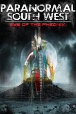 Watch Paranormal South West: Eye Of The Phoenix Zmovie