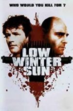 Watch Low Winter Sun Zmovie