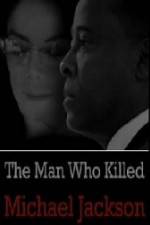 Watch The Man Who Killed Michael Jackson Zmovie