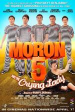 Watch Moron 5 and the Crying Lady Zmovie