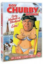 Watch Roy Chubby Brown Dirty Weekend in Blackpool Live Zmovie