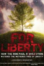 Watch For Liberty How the Ron Paul Revolution Watered the Withered Tree of Liberty Zmovie